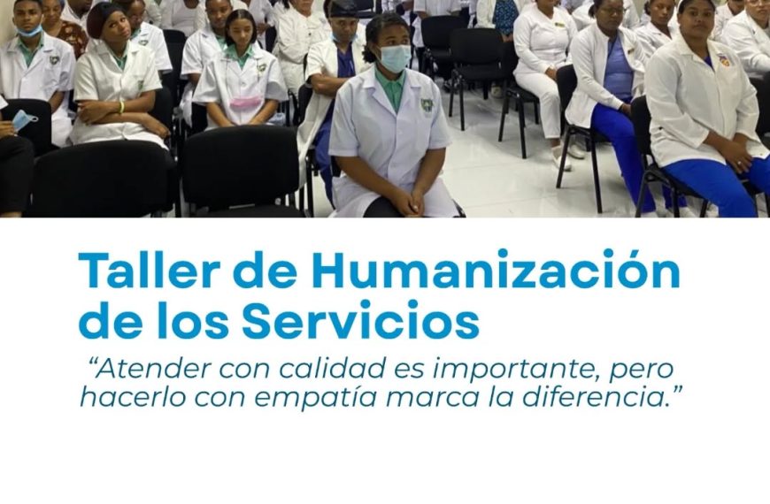 Hospital Jaime Mota realiza Taller de Humanizaci&oacute;n de los Servicios para fortalecer la atenci&oacute;n centrada en el paciente